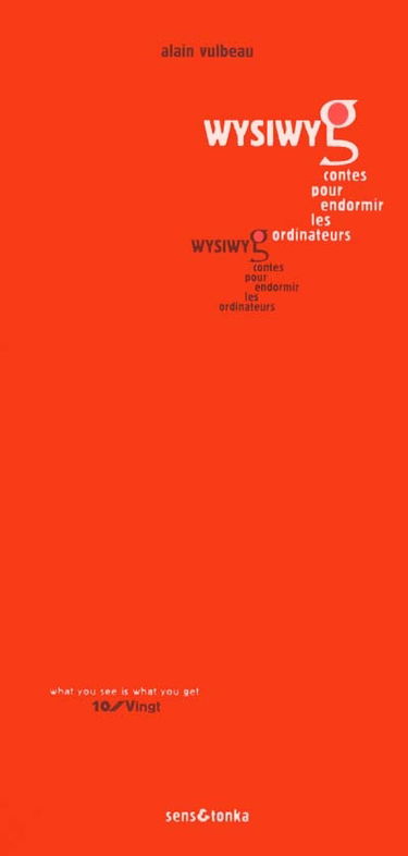 Wysiwyg : contes pour endormir les ordinateurs