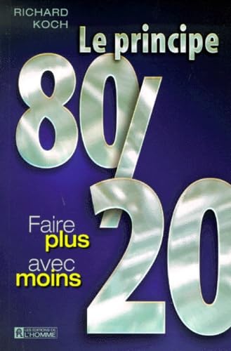 Le principe 80/20 : Faire plus avec moins