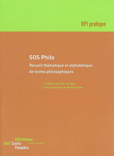 Couverture de SOS philo : recueil thématique et alphabétique de textes philosophiques destiné à regrouper progressivement les principales références classiques utiles aux néophytes
