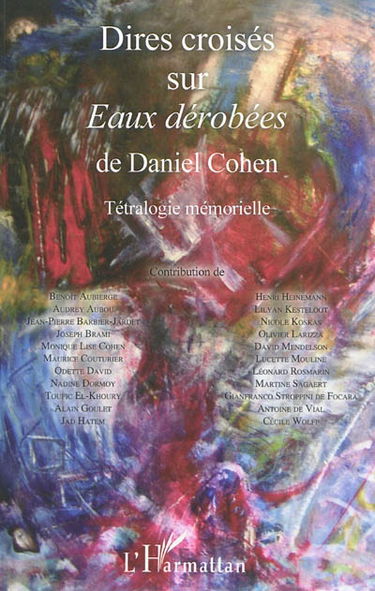 Dires croisés sur Eaux dérobées de Daniel Cohen : tetralogie mémorielle