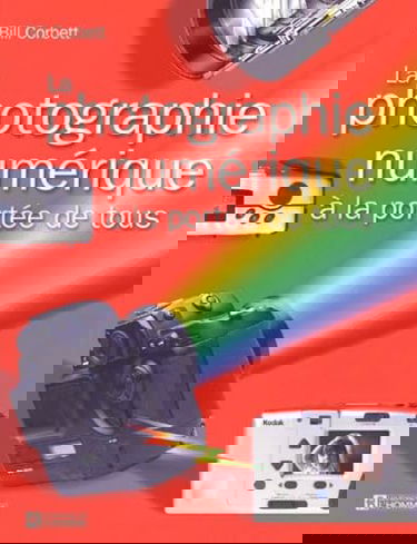 La Photographie Numerique A La Portee De Tous
