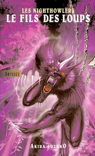 Les NightHowlers. Vol. 2. Le fils des loups