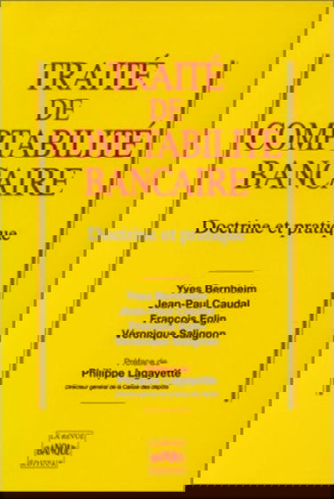 Traité de comptabilité bancaire : doctrine et pratique