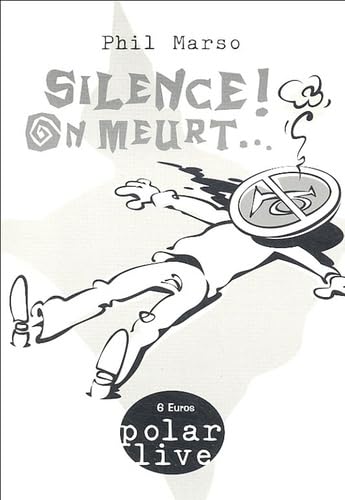 Silence ! On meurt...