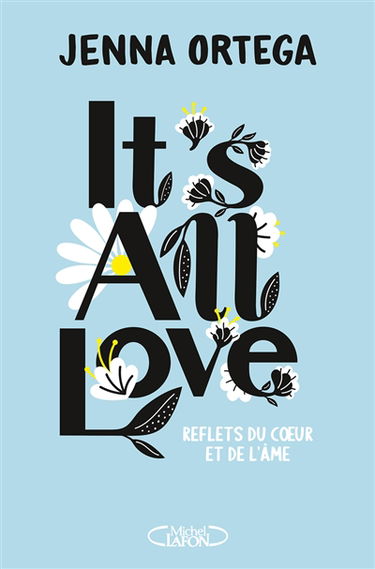 It's all love : réflexions du coeur et de l'âme