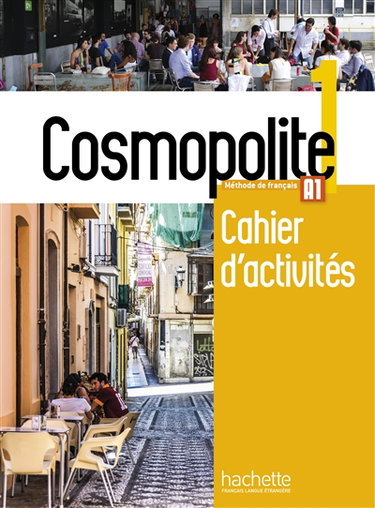 Couverture de Cosmopolite, méthode de français, A1 : cahier d'activités
