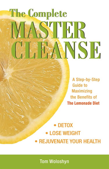 Couverture de The Complete Master Cleanse: A Step-by-Step Guide to Maximizing the Benefits of The Lemonade Diet