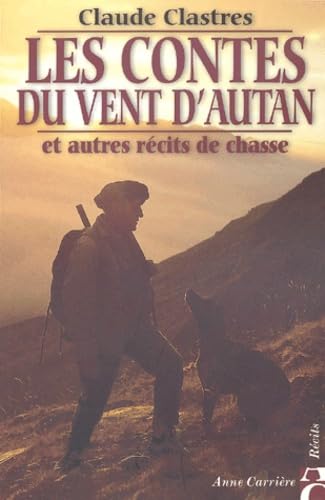 Les contes du vent d'autan et autres récits de chasse