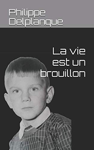 La vie est un brouillon