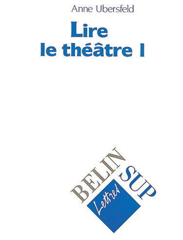 Lire le théâtre. Vol. 1