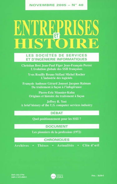Entreprises et histoire, n° 40. Les sociétés de services et d'ingénierie informatiques
