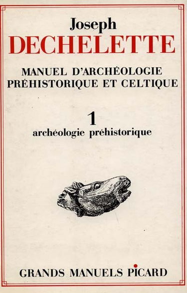 Manuel d'archéologie préhistorique et celtique. Vol. 1. Archéologie préhistorique