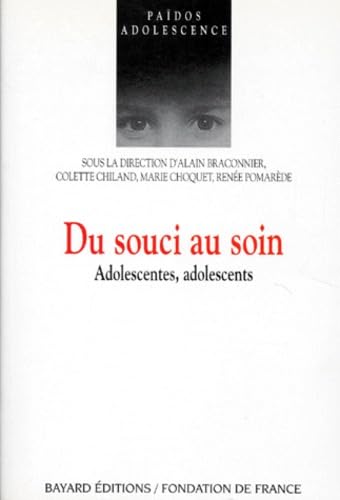 Adolescentes, adolescents. Vol. 3. Du souci au soin