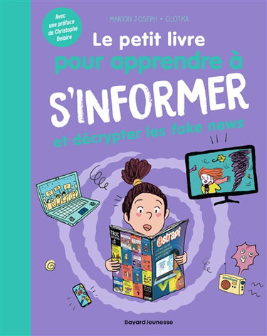 Couverture de Le petit livre pour apprendre à s'informer et décrypter les fake news