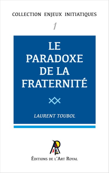 Couverture de Enjeux initiatiques 1 - Le Paradoxe de la Fraternité
