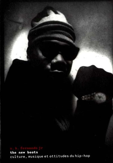 Couverture de The new beats : culture, musique et attitudes du hip-hop