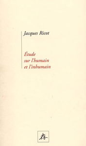 Etudes sur l'humain et l'inhumain