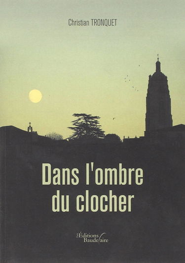 Dans l'ombre du clocher