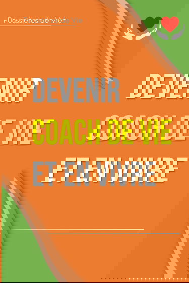 Devenir Coach de Vie et en vivre