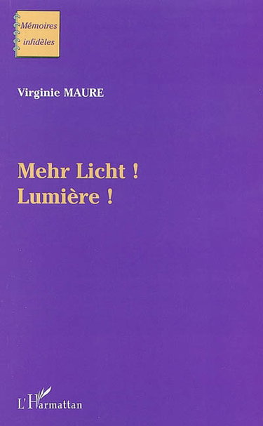 Mehr Licht !. Lumière !