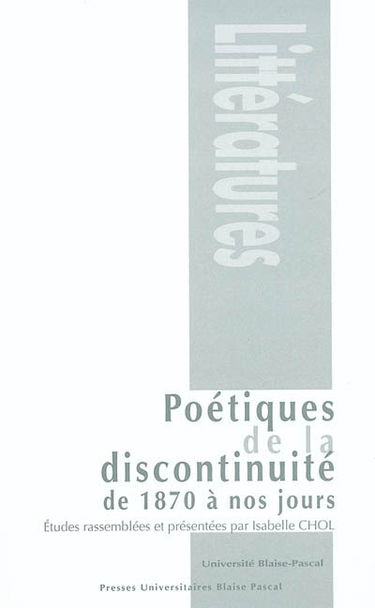 Poétiques de la discontinuité : de 1870 à nos jours