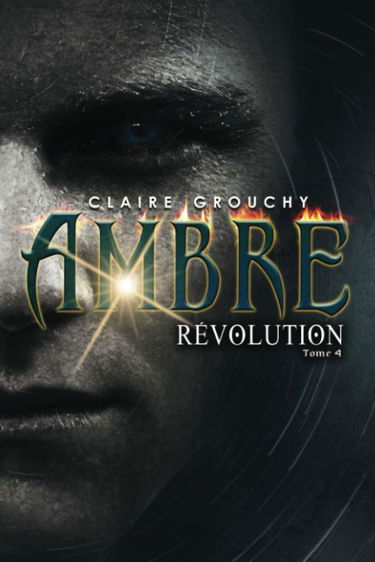 Ambre: Tome 4 : Révolution