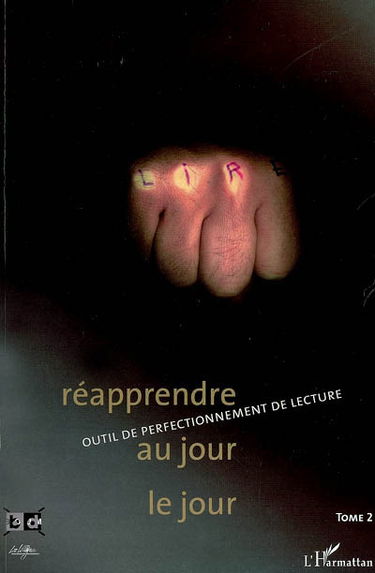 Outil de perfectionnement de lecture. Vol. 2. Réapprendre au jour le jour