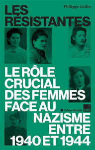 Les Résistantes : le rôle crucial des femmes face au nazisme entre 1940 et 1944