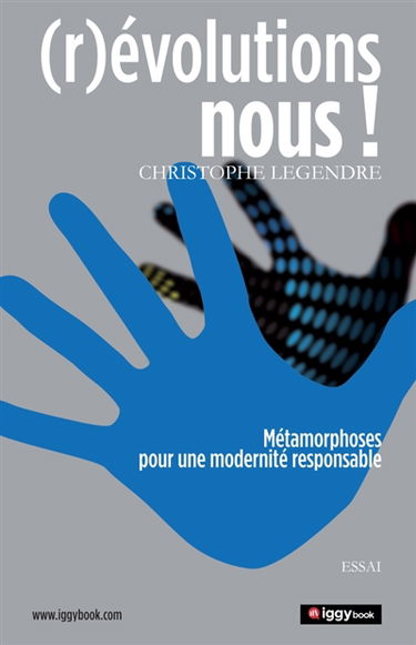 (R)EVOLUTIONS : NOUS : Métamorphoses pour une modernité responsable