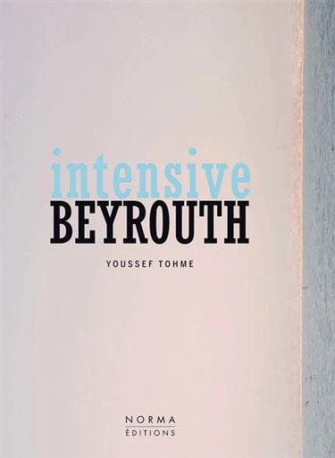 Intensive Beyrouth : Youssef Tohme