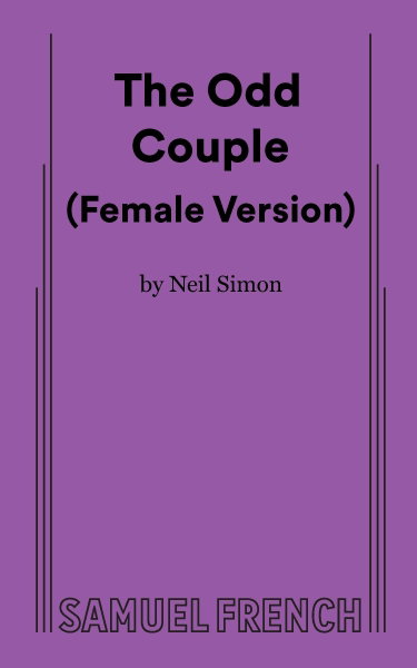 Couverture de The Odd Couple: Female Version, A Samual French Acting Edition
