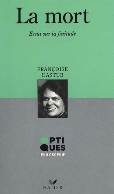 La Mort : essai sur la finitude