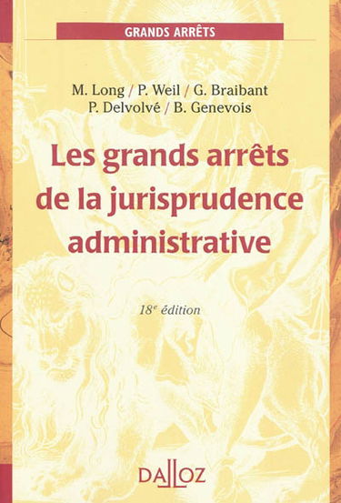 Les grands arrêts de la jurisprudence administrative