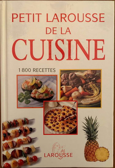 Petit Larousse de la cuisine. 1800 recettes