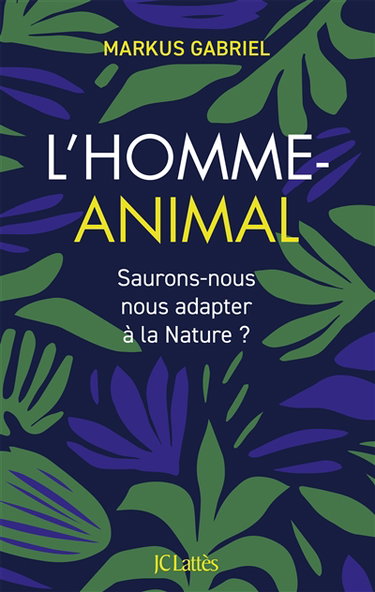 Couverture de L'homme-animal : saurons-nous nous adapter à la nature ?