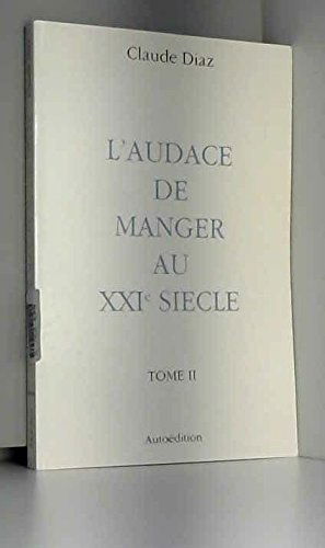 L'audace de manger au xxi eme siecle