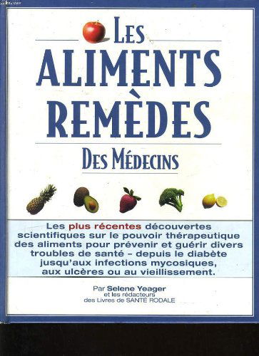 Les aliments remedes des medecins