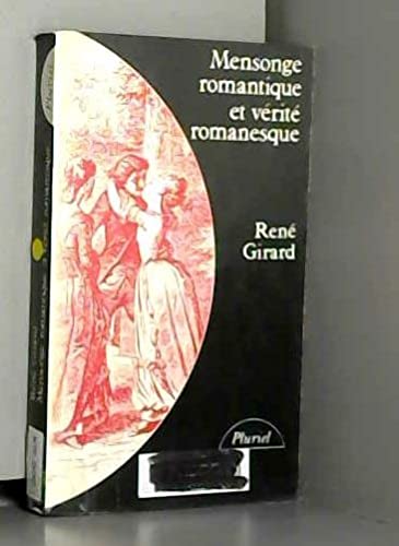 Mensonge romantique et vérité romanesque