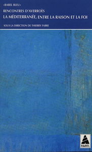 La Méditerranée, entre la raison et la foi