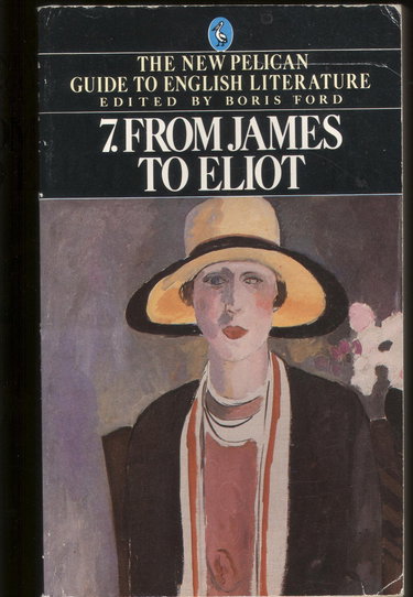 Couverture de The New Pelican Guide to English Literature 7: From James to Eliot