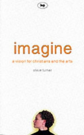 Couverture de Imagine: A Vision for Christians and the Arts