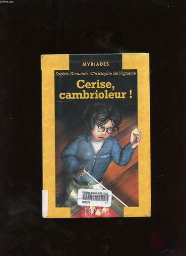 Cerise, cambrioleur !