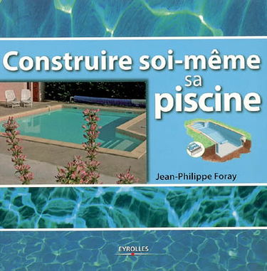 Construire soi-même sa piscine