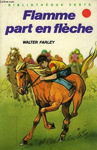 Flamme part en flèche (Bibliothèque verte)