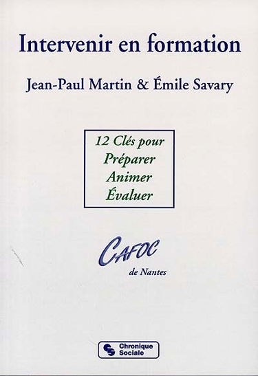 Intervenir en formation : 12 clés pour préparer, animer, évaluer