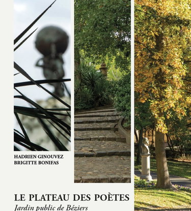 Couverture de LE PLATEAU DES POÈTES À BÉZIERS: JARDIN PUBLIC DE BÉZIERS