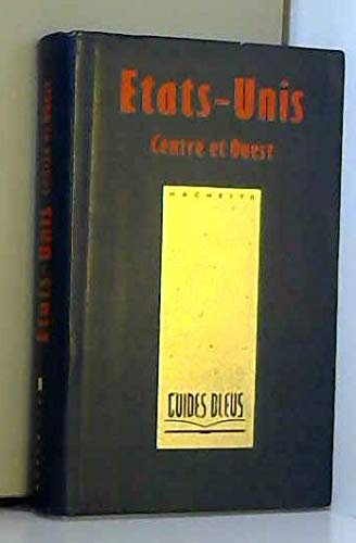 Guide bleu Etats-Unis. Vol. 2. Centre et Ouest