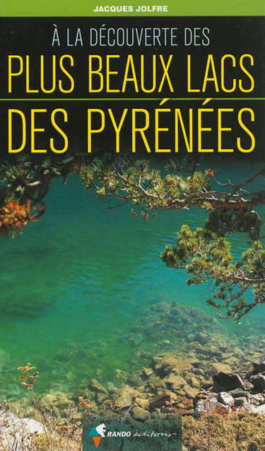 Couverture de A la découverte des plus beaux lacs des Pyrénées