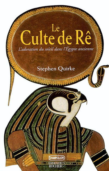 Le culte de Rê : l'adoration du soleil dans l'Egypte ancienne