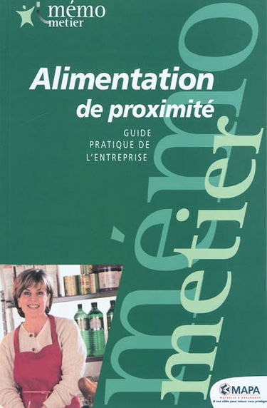 Alimentation de proximité : guide pratique de l'entreprise